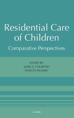 Residential Care of Children: Comparative Perspectives - cover