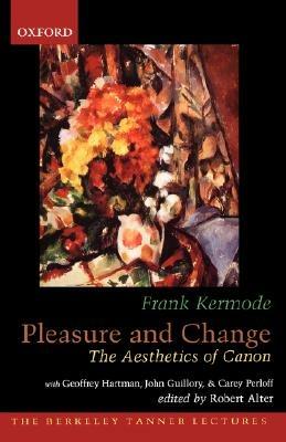 Pleasure and Change: The Aesthetics of Canon - Frank Kermode - cover