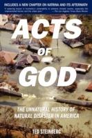 Acts of God: The Unnatural History of Natural Disaster in America - Ted Steinberg - cover