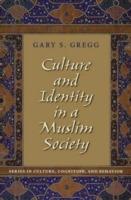 Culture and Identity in a Muslim Society - Gary S. Gregg - cover