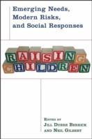 Raising Children: Emerging Needs, Modern Risks, and Social Responses - cover