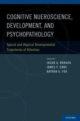 Cognitive Science, Development, and Psychopathology: Typical and Atypical Developmental Trajectories of Attention - cover