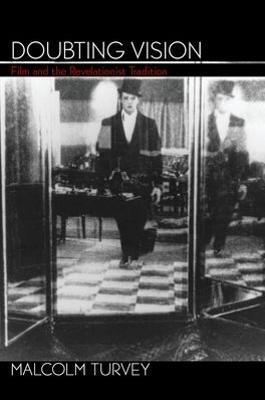 Doubting Vision: Film and the Revelationist Tradition - Malcolm Turvey - cover