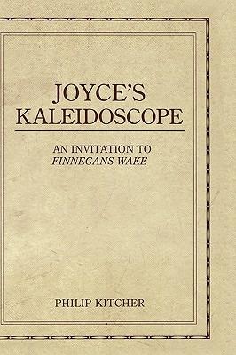 Joyce's Kaleidoscope: An Invitation to Finnegans Wake - Philip Kitcher - cover