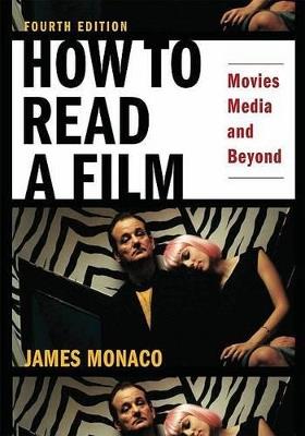 How to Read a Film: Movies, Media, and Beyond - James Monaco - cover