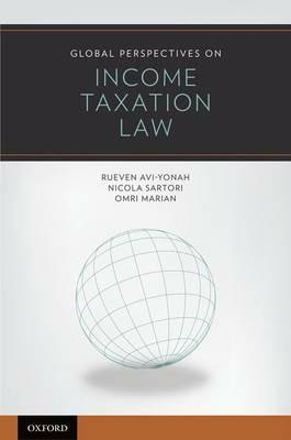 Global Perspectives on Income Taxation Law - Reuven Avi-Yonah,Nicola Sartori,Omri Marian - cover