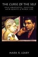 The Curse of the Self: Self-awareness, egotism, and the quality of human life - Mark R. Leary - cover