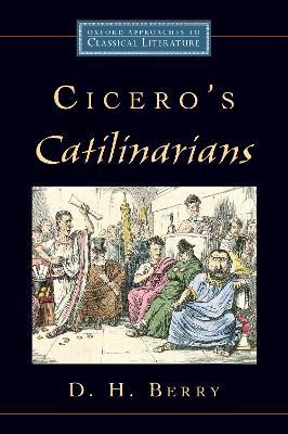 Cicero's Catilinarians - D. H. Berry - cover