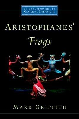 Aristophanes' Frogs - Mark Griffith - cover