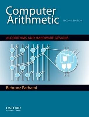 Computer Arithmetic: Algorithms and Hardware Designs - Behrooz Parhami - cover