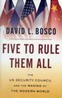 Five to Rule Them All: The UN Security Council and the Making of the Modern World