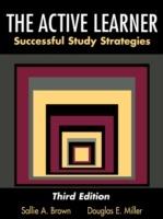 The Active Learner: Successful Study Strategies - Sallie A. Brown,Douglas E. Miller - cover