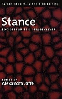Stance: Sociolinguistic Perspectives - Alexandra Jaffe - cover