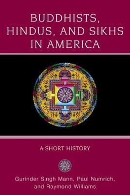 Buddhists, Hindus, and Sikhs in America: A Short History - cover
