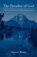 The Paradise of God: Renewing Religion in an Ecological Age - Norman Wirzba - cover