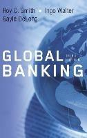 Global Banking - Roy C. Smith,Ingo Walter,Gayle DeLong - cover