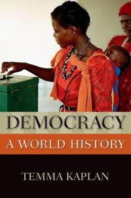 Democracy: A World History - Temma Kaplan - cover