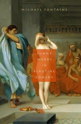 Funny Words in Plautine Comedy - Michael Fontaine - cover