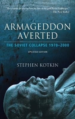 Armageddon Averted: Soviet Collapse since 1970 Updated Edition - Stephen Kotkin - cover