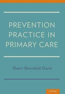 Prevention Practice in Primary Care - Sherri Sheinfeld Gorin - cover