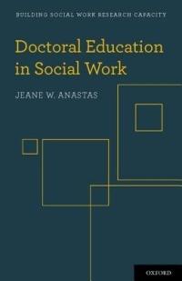 Doctoral Education in Social Work - Jeane W. Anastas - cover