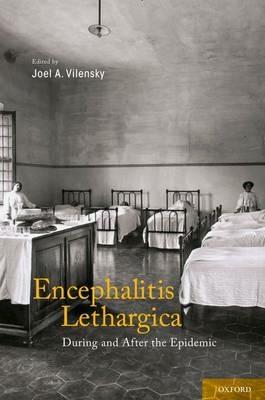 Encephalitis Lethargica: During and After the Epidemic - cover