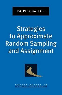 Strategies to Approximate Random Sampling and Assignment - Patrick Dattalo - cover