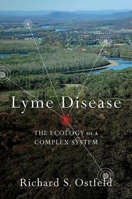 Lyme Disease: The Ecology of a Complex System - Richard Ostfeld - cover