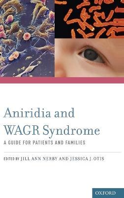 Aniridia and WAGR Syndrome: A Guide for Patients and Their Families - cover