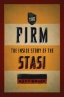 The Firm : The Inside Story Of The Stasi