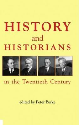 History and Historians in the Twentieth Century - cover