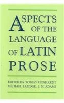 Aspects of the Language of Latin Prose - cover