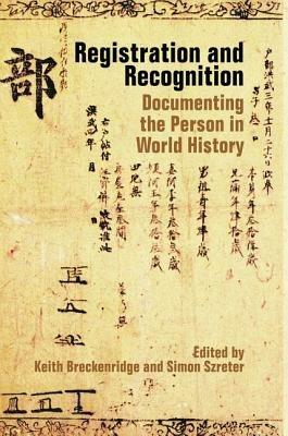 Registration and Recognition: Documenting the Person in World History - cover