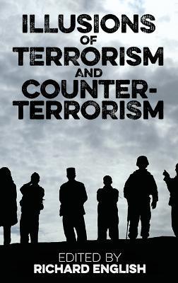 Illusions of Terrorism and Counter-Terrorism - cover