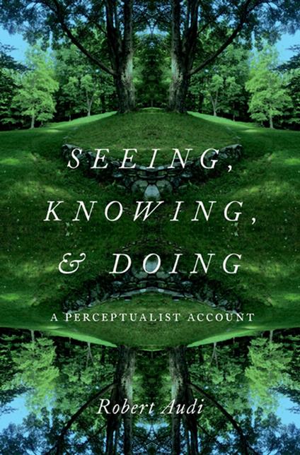 Seeing, Knowing, and Doing