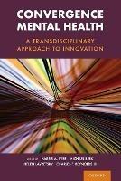 Convergence Mental Health: A Transdisciplinary Approach to Innovation - cover