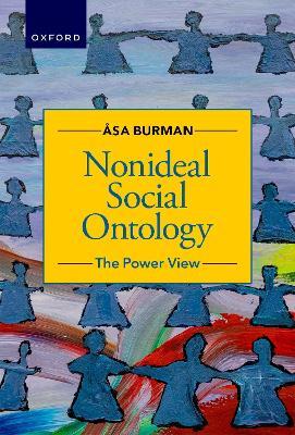 Nonideal Social Ontology: The Power View - Åsa Burman - cover
