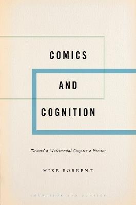 Comics and Cognition: Toward a Multimodal Cognitive Poetics - Mike Borkent - cover