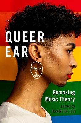 Queer Ear: Remaking Music Theory - cover