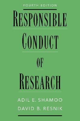 Responsible Conduct of Research - Adil E. Shamoo,David B. Resnik - cover