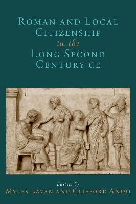 Roman and Local Citizenship in the Long Second Century CE - cover