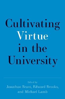 Cultivating Virtue in the University - cover