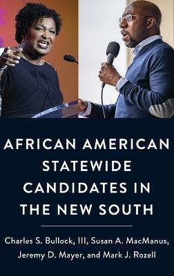 African American Statewide Candidates in the New South - Charles S. Bullock, III,Susan A. MacManus,Jeremy D. Mayer - cover