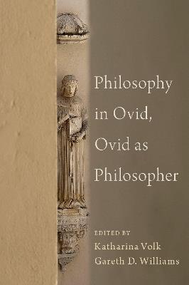 Philosophy in Ovid, Ovid as Philosopher - cover