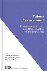 Talent Assessment: Embracing Innovation and Mitigating Risk in the Digital Age