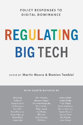 Regulating Big Tech: Policy Responses to Digital Dominance - cover