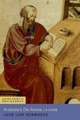 Aristotle's De Anima: A Guide - José Luis Bermúdez - cover