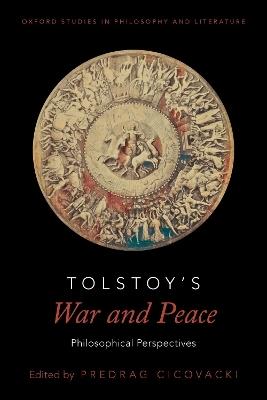 Tolstoy's War and Peace: Philosophical Perspectives - cover