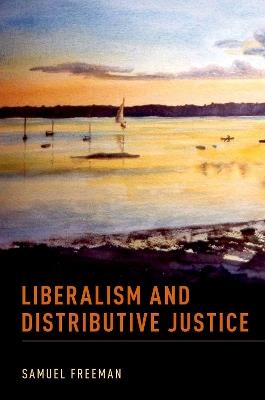 Liberalism and Distributive Justice - Samuel Freeman - cover