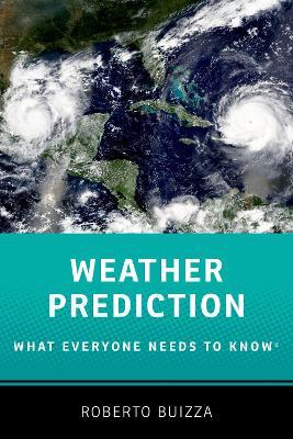 Weather Prediction: What Everyone Needs to Know® - Roberto Buizza - cover